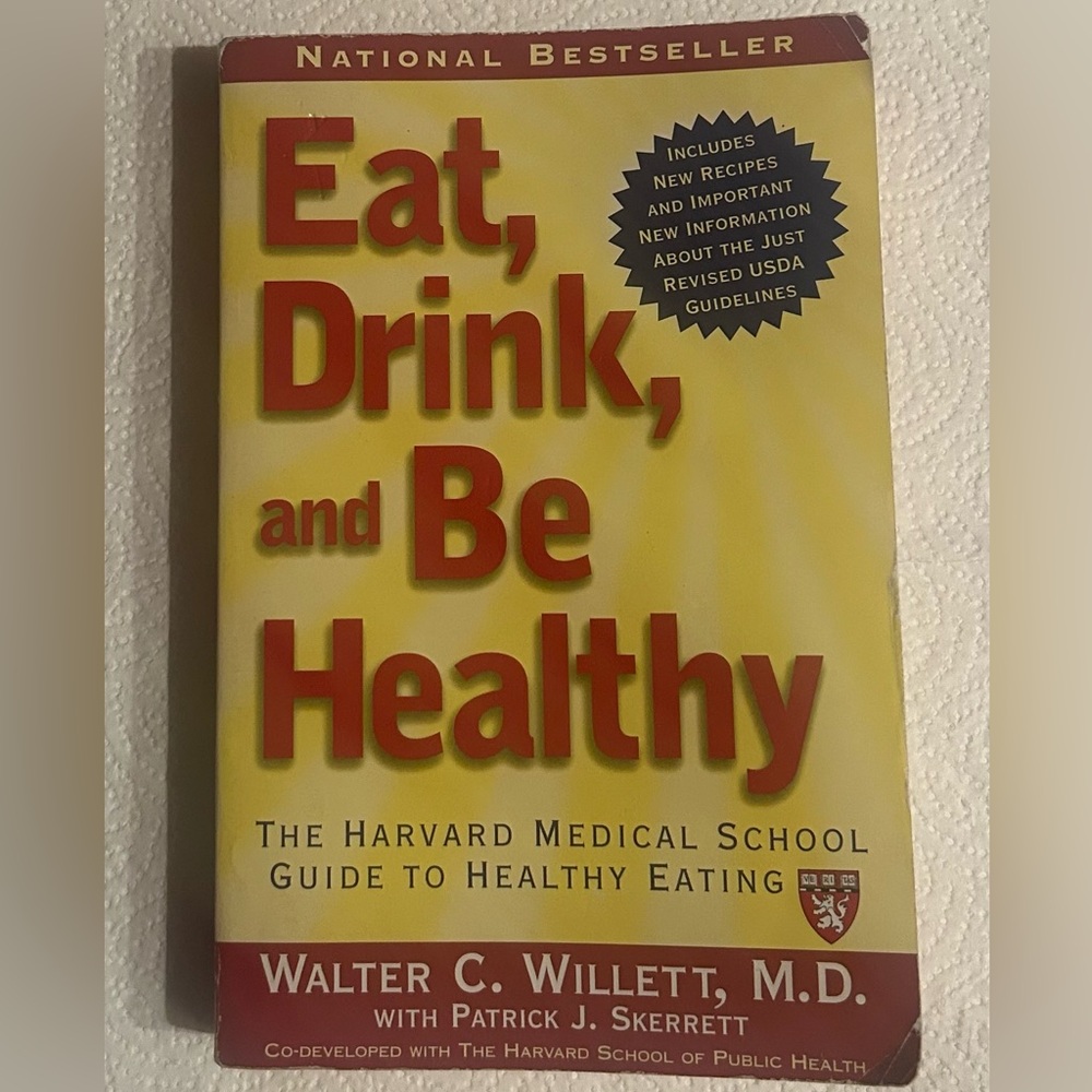 Eat, Drink, and Be Healthy: The Harvard Medical School Guide to Healthy Eating